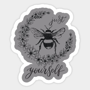 Just Bee Yourself Sticker